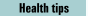 Health tips